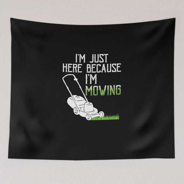 Item preview, I'm Just Here Because I'm Mowing Passionate Gardener Mower designed and sold by Nessshirts.