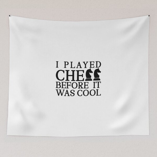 Item preview, ▶ ️I PLAYED CHESS BEFORE IT WAS COOL ◀ ️ designed and sold by KHAOTICSHOP.