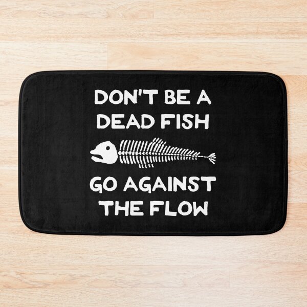 Item preview, Don't Be A Dead Fish - Go Against The Flow (v19) designed and sold by TimespunThreads.