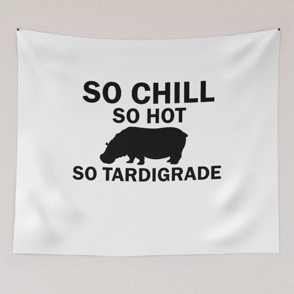 Item preview, So Chill So Hot So Tardigrade designed and sold by imaneless.