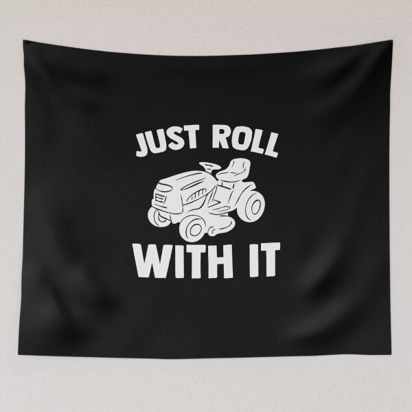 Item preview, Just Roll With It Lawn Mower Lawn Experts Swathers designed and sold by Nessshirts.