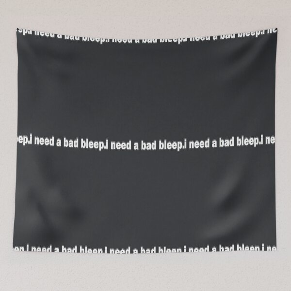 Item preview, I need a bad Bleep designed and sold by WinstonFrasera.
