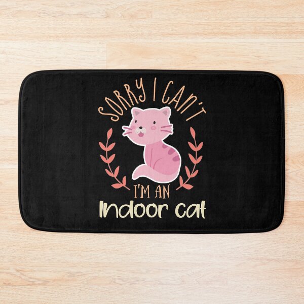 Item preview, Sorry I Cant Im An Indoor Cat designed and sold by Design-Maniya.