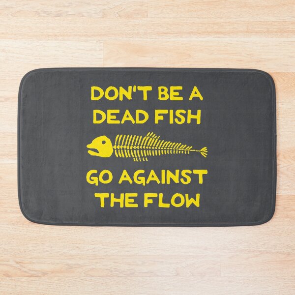 Item preview, Don't Be A Dead Fish - Go Against The Flow (v20) designed and sold by TimespunThreads.