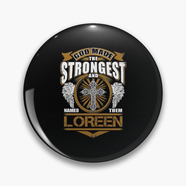 Item preview, Loreen Name T Shirt - God Found Strongest And Named Them Loreen Gift Item Tee designed and sold by arlinasdua.