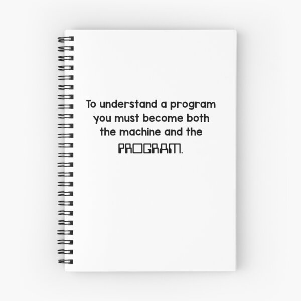 Item preview, To understand a program you must become both the machine and the program. designed and sold by Westorm.