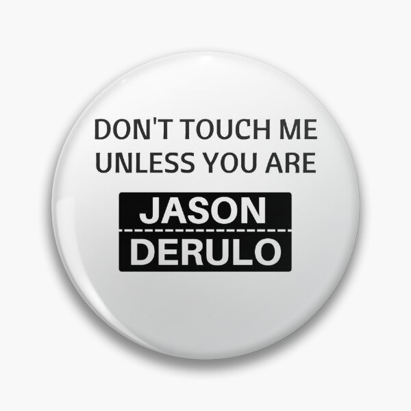 Item preview, Dont touch me unless you are jason derulo designed and sold by WinifredXavia.