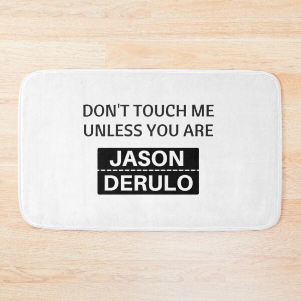 Item preview, Dont touch me unless you are jason derulo designed and sold by WinifredXavia.