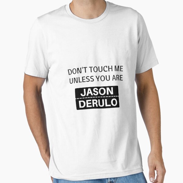 Item preview, Dont touch me unless you are jason derulo designed and sold by WinifredXavia.