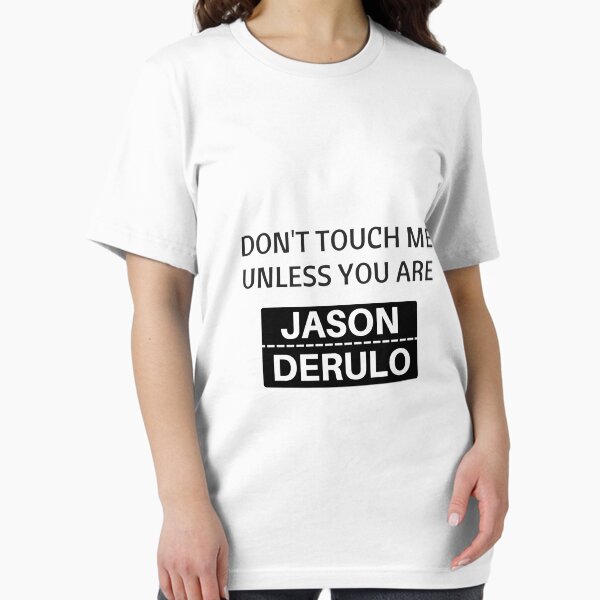 Item preview, Dont touch me unless you are jason derulo designed and sold by WinifredXavia.