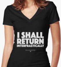Blackadder quote - I shall return interfrastically Fitted V-Neck T-Shirt