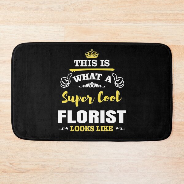Item preview, WHAT A SUPER COOL FLORIST LOOKS LIKE designed and sold by T-shirtgallery.