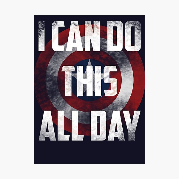 I can do this all day. shield Photographic Print