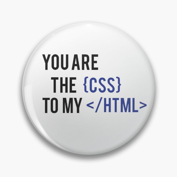 Item preview, You are the css to my html. designed and sold by Westorm.