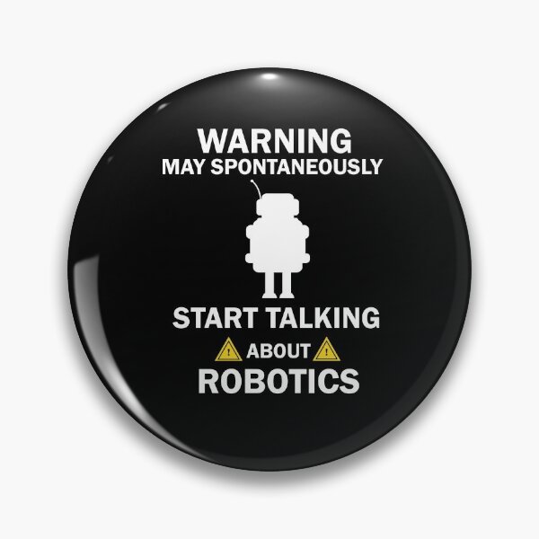 Item preview, Warning May Spontaneously Start Talking About Robotics designed and sold by imaneless.