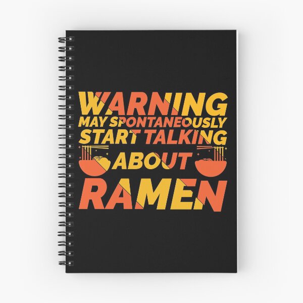Item preview, Warning May Spontaneously Start Talking About Ramen designed and sold by Styler Design.
