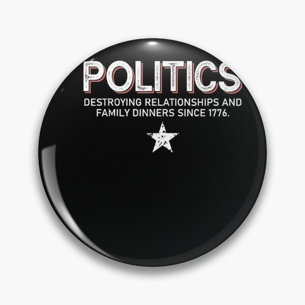 Item preview, Politics Destroying Relationships Family Dinners designed and sold by ginaimorgan98.