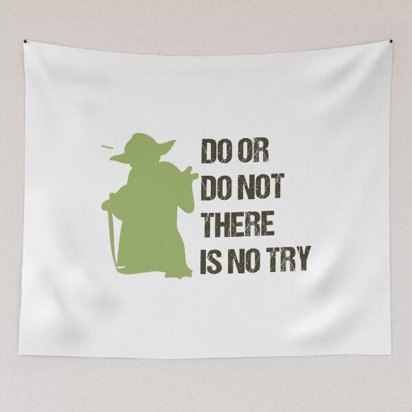 Item preview, DO OR DO NOT THERE IS NO TRY designed and sold by Grinidesigner.