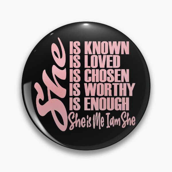 Item preview, She is Known Loved, Chosen, Worthy, Enough, She is me and I and I am She designed and sold by boopsblunt.