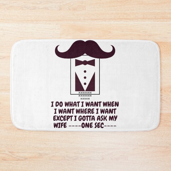 Item preview, I do what I want when I want where I want except I gotta ask my wife designed and sold by Kiarasboutique.