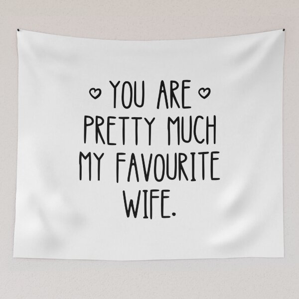 Item preview, You are pretty much my favourite wife Valentine's day designed and sold by KlaraMacinka.