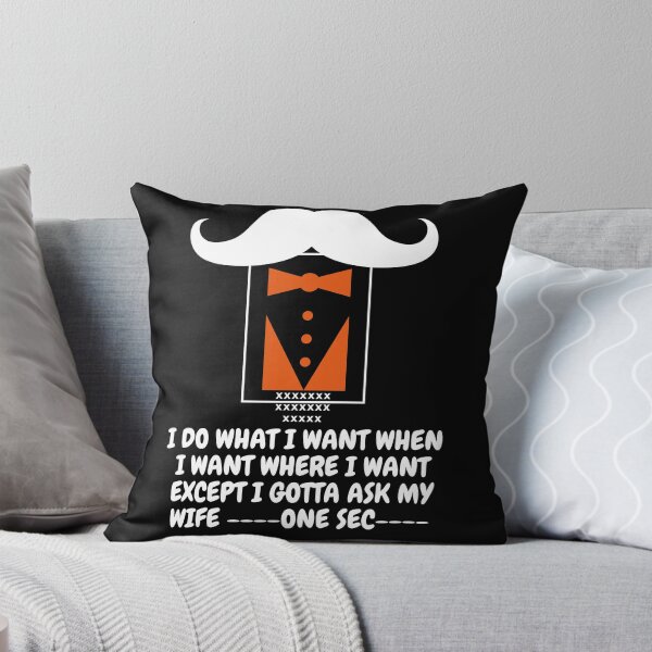 Item preview, I do what I want when I want where I want except I gotta ask my wife designed and sold by Kiarasboutique.