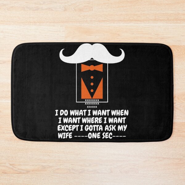Item preview, I do what I want when I want where I want except I gotta ask my wife designed and sold by Kiarasboutique.