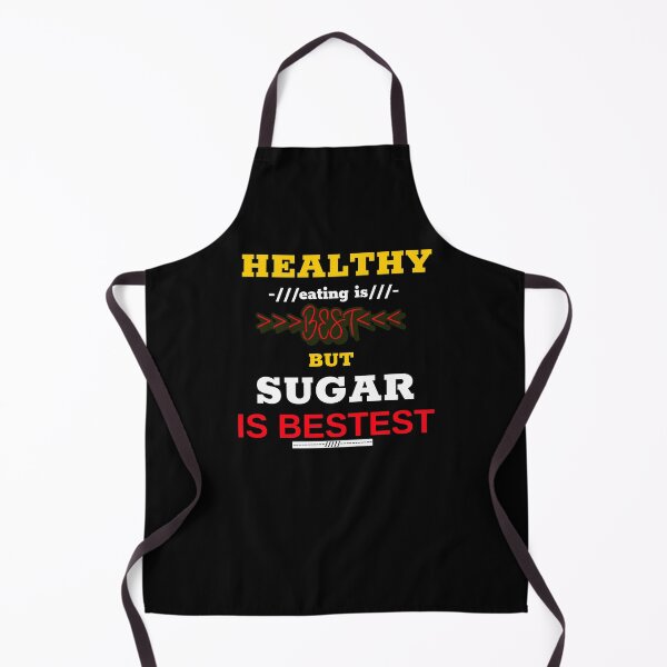 Item preview, Healthy eating is best but sugar is bestest designed and sold by DesignedBySnip.