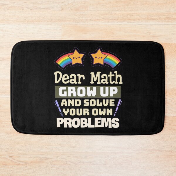 Item preview, Dear Math Grow Up And Solve Your Own Problems designed and sold by Design-Maniya.