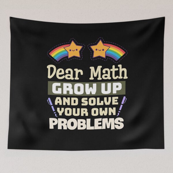 Item preview, Dear Math Grow Up And Solve Your Own Problems designed and sold by Design-Maniya.