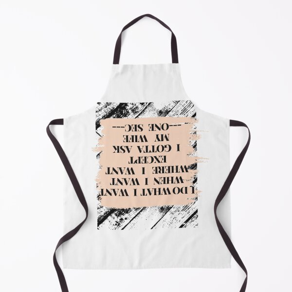Item preview, I do what I want when I want where I want except I gotta ask my wife designed and sold by Kiarasboutique.