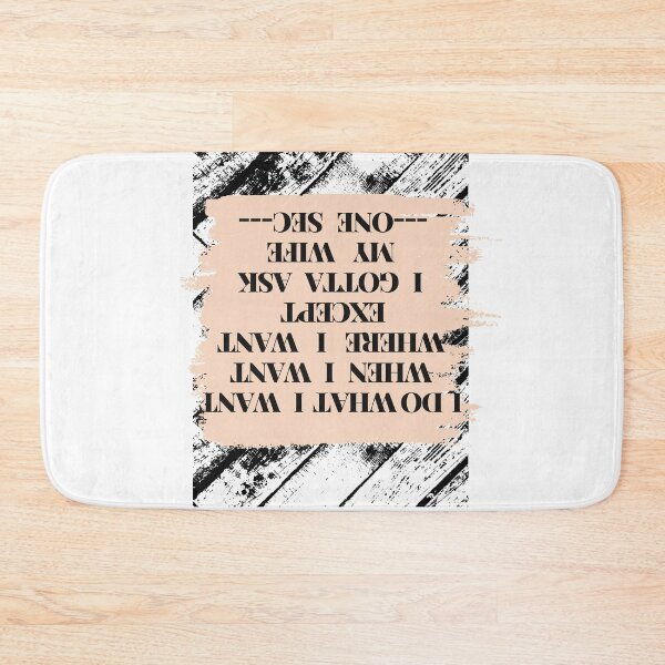 Item preview, I do what I want when I want where I want except I gotta ask my wife designed and sold by Kiarasboutique.