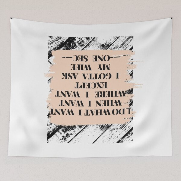Item preview, I do what I want when I want where I want except I gotta ask my wife designed and sold by Kiarasboutique.