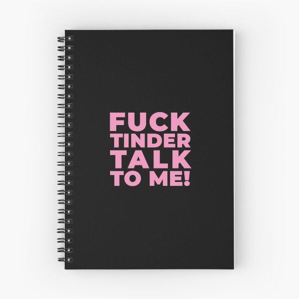 Item preview, Fuck Tinder Talk To Me! (Pink) designed and sold by nobody754.