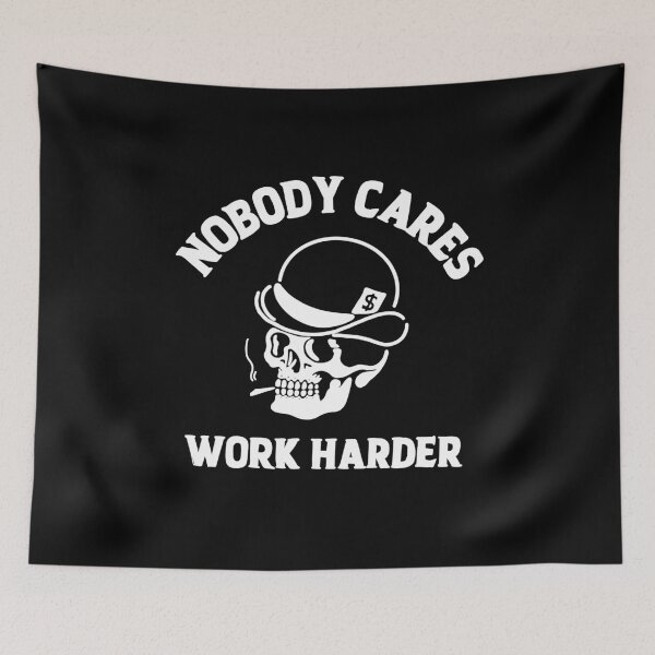 Item preview, Nobody Cares Work Harder | Eva Kiseleva designed and sold by Eva Kiseleva.