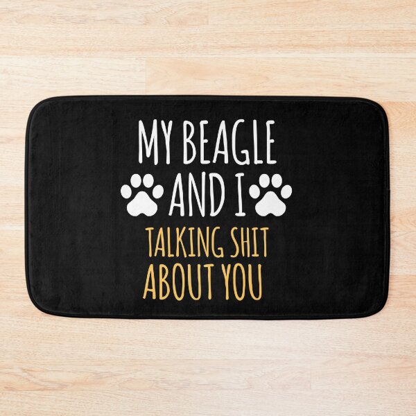 Item preview, My Beagle And I Talking Shit About You designed and sold by kimart18.