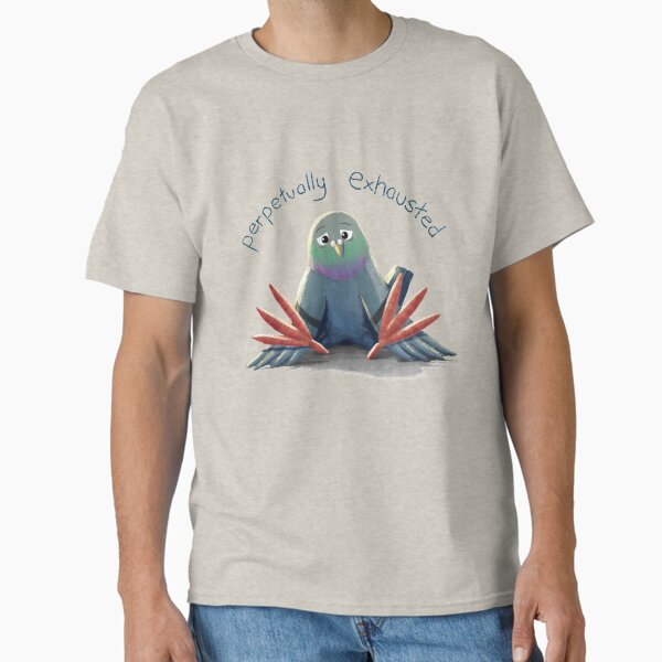 The Perpetually Exhausted Pigeon Classic T-Shirt