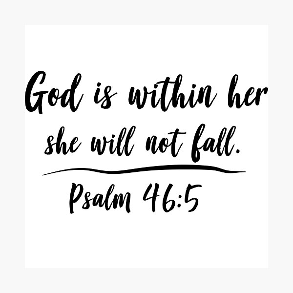 God is within her she will not fall Photographic Print