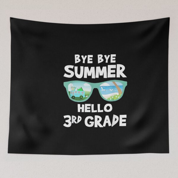 Item preview, Bye Bye Summer Hello 3rd Grade designed and sold by ginaimorgan98.