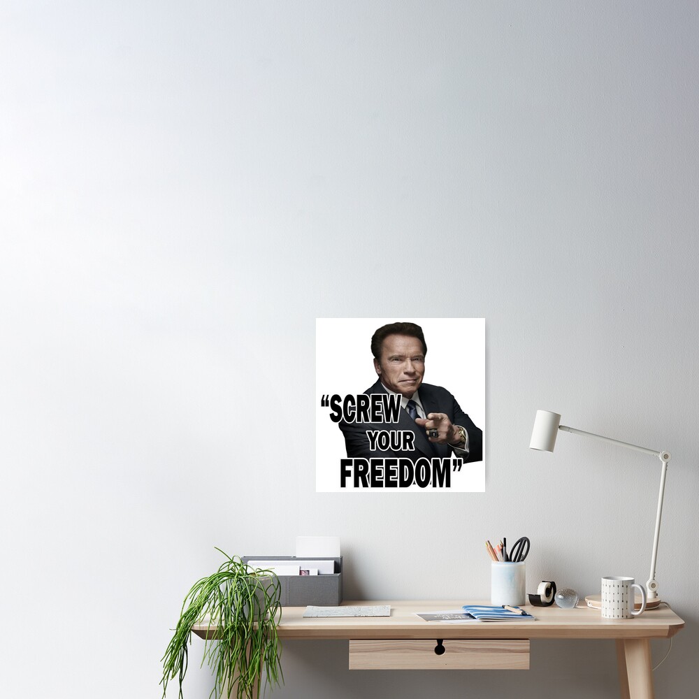 arnold screw your freedom