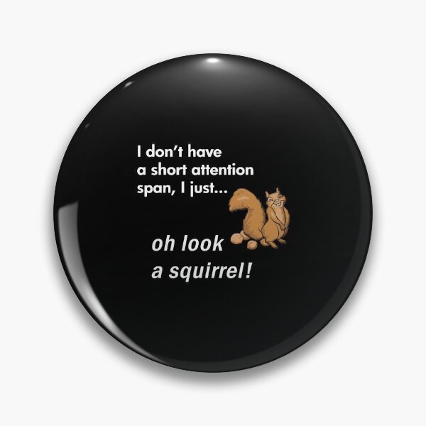 Item preview, Oh Look A Squirrel Funny Adhd Animal Humor designed and sold by julianne5689.