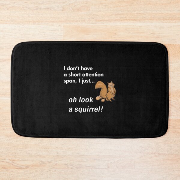 Item preview, Oh Look A Squirrel Funny Adhd Animal Humor designed and sold by julianne5689.