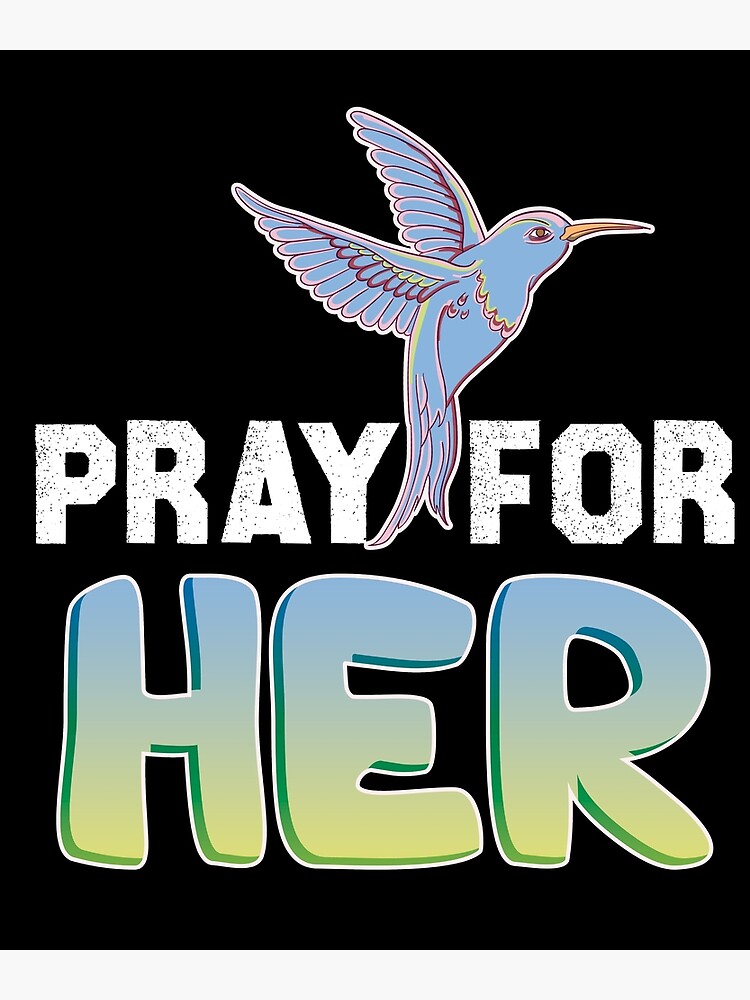 Disover Pray for Her Shirt | Pray for Her T-shirt Premium Matte Vertical Poster