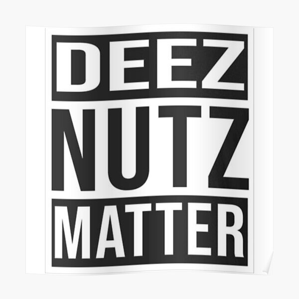 Deez nuts