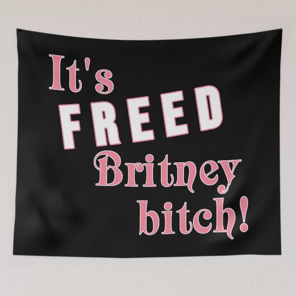 Item preview, It's freed Britney bitch! (2) designed and sold by 2Girls1Shirt.
