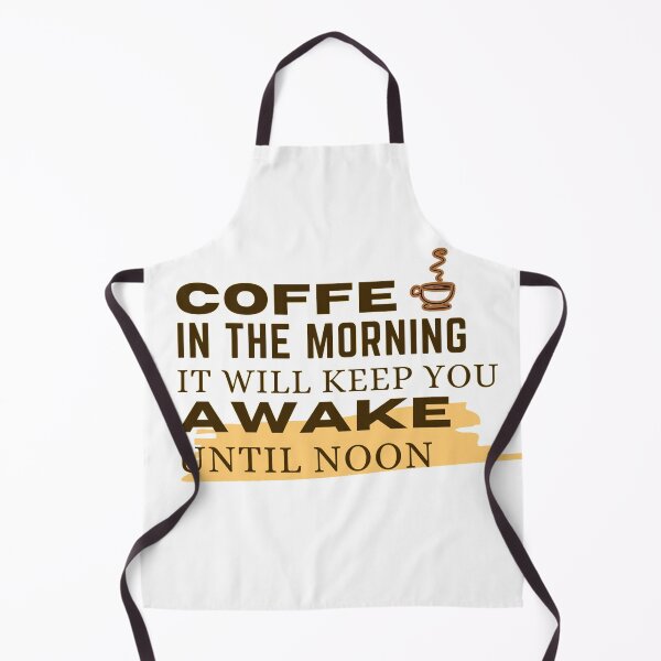 Item preview, Coffee in the morning, it will keep you awake until noon designed and sold by adriana-holmes.