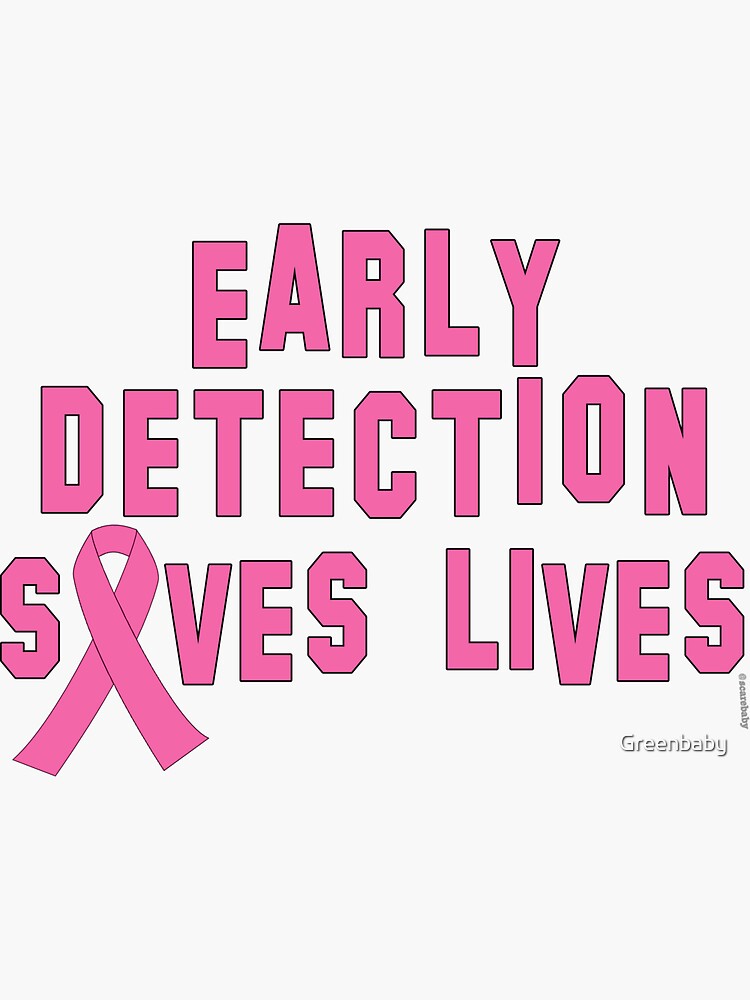 Early Detection Saves Lives Breast Cancer Sticker For Sale By 8876