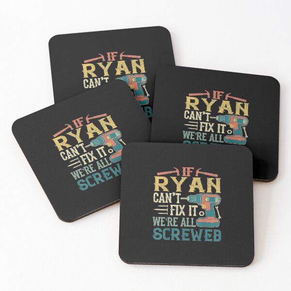 Item preview, If Ryan Can't Fix It We're All Screwed Funny Fathers Gifts designed and sold by Don Rutherford.