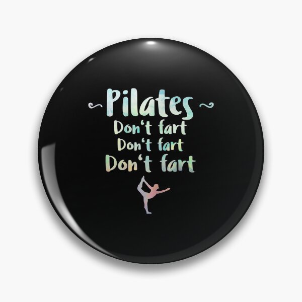 Item preview, Pilates Dont Fart Circle Gym Funny Quotes Pilates designed and sold by Don Rutherford.