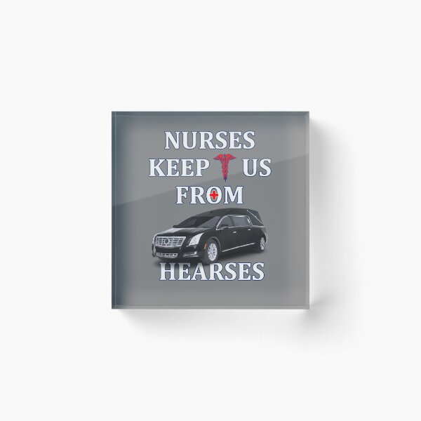 Item preview, Nurses Keep Us From Hearses - Lifesavers designed and sold by GuwdTCo.